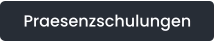 Praesenzschulungen