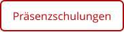 Präsenzschulungen
