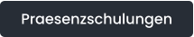 Praesenzschulungen