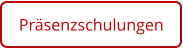 Präsenzschulungen